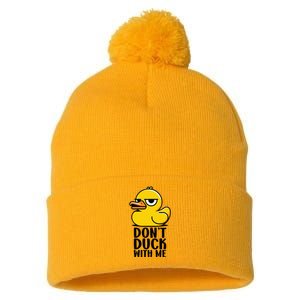 Dont Duck With Me  Cool Funny Duck Gift Funny Ducks Pom Pom 12in Knit Beanie