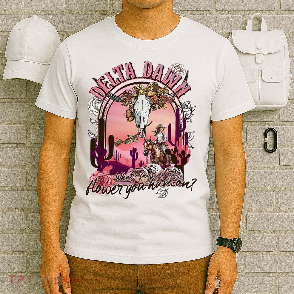 Delta Dawn WhatS That Flower You Have On Western Country T-Shirt
