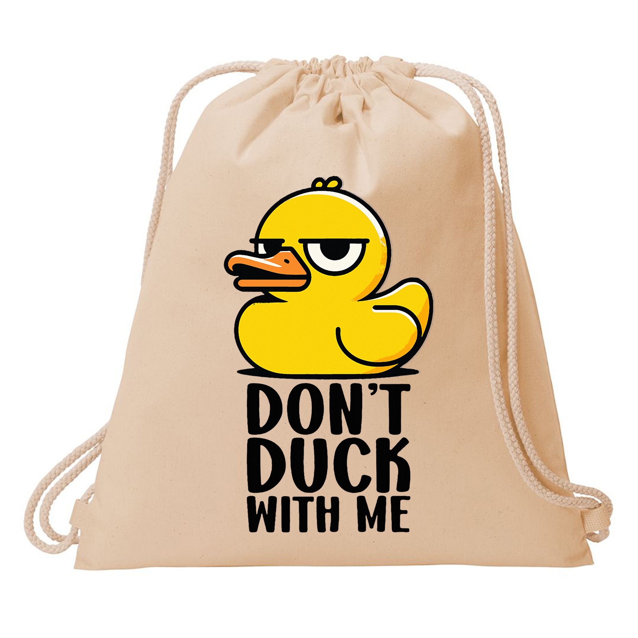 Dont Duck With Me Funny Gift Duck Drawstring Bag
