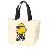 Dont Duck With Me Funny Gift Duck Zip Tote Bag
