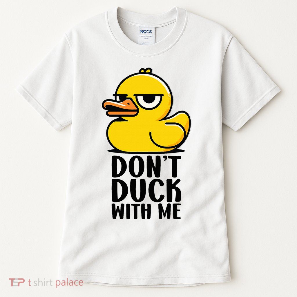 Dont Duck With Me Funny Gift Duck Tall T-Shirt