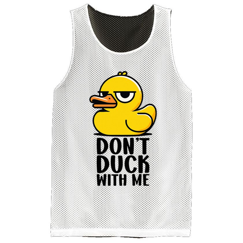 Dont Duck With Me Funny Gift Duck Mesh Reversible Basketball Jersey Tank