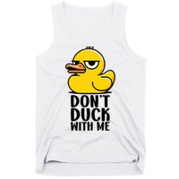 Dont Duck With Me Funny Gift Duck Tank Top