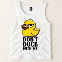 Dont Duck With Me Funny Gift Duck Tank Top