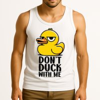 Dont Duck With Me Funny Gift Duck Tank Top