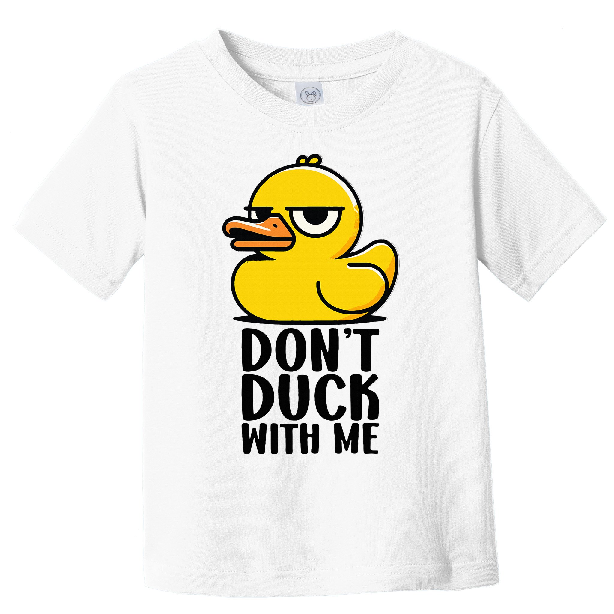 Dont Duck With Me Funny Gift Duck Toddler T-Shirt