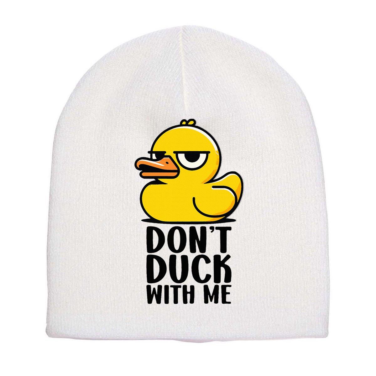 Dont Duck With Me Funny Gift Duck Short Acrylic Beanie