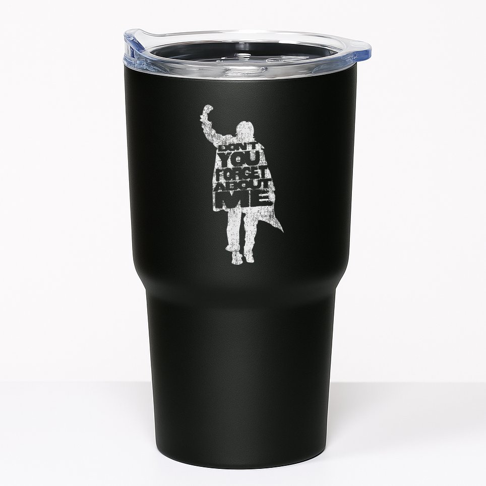 Designer Dont You Forget About Me 80s Movie Tumbler