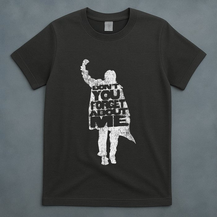 Designer Dont You Forget About Me 80s Movie T-Shirt