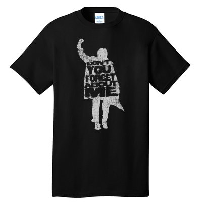 Designer DonT You Forget About Me 80S Movie Tall T-Shirt