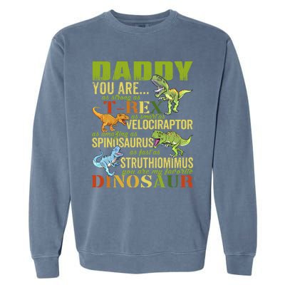 Daddysaurus Daddy You Are As Strong As T Rex Funny Dinosaur Gift Garment-Dyed Sweatshirt