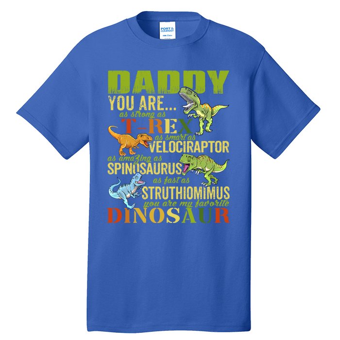 Daddysaurus Daddy You Are As Strong As T Rex Funny Dinosaur Gift Tall T-Shirt