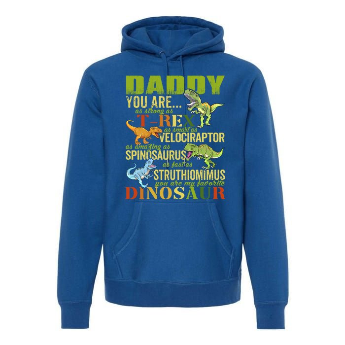 Daddysaurus Daddy You Are As Strong As T Rex Funny Dinosaur Gift Premium Hoodie