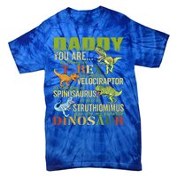 Daddysaurus Daddy You Are As Strong As T Rex Funny Dinosaur Gift Tie-Dye T-Shirt