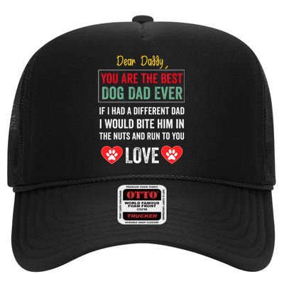 Dear Daddy You Are The Best Dog Dad Ever FatherS Day High Crown Mesh Back Trucker Hat