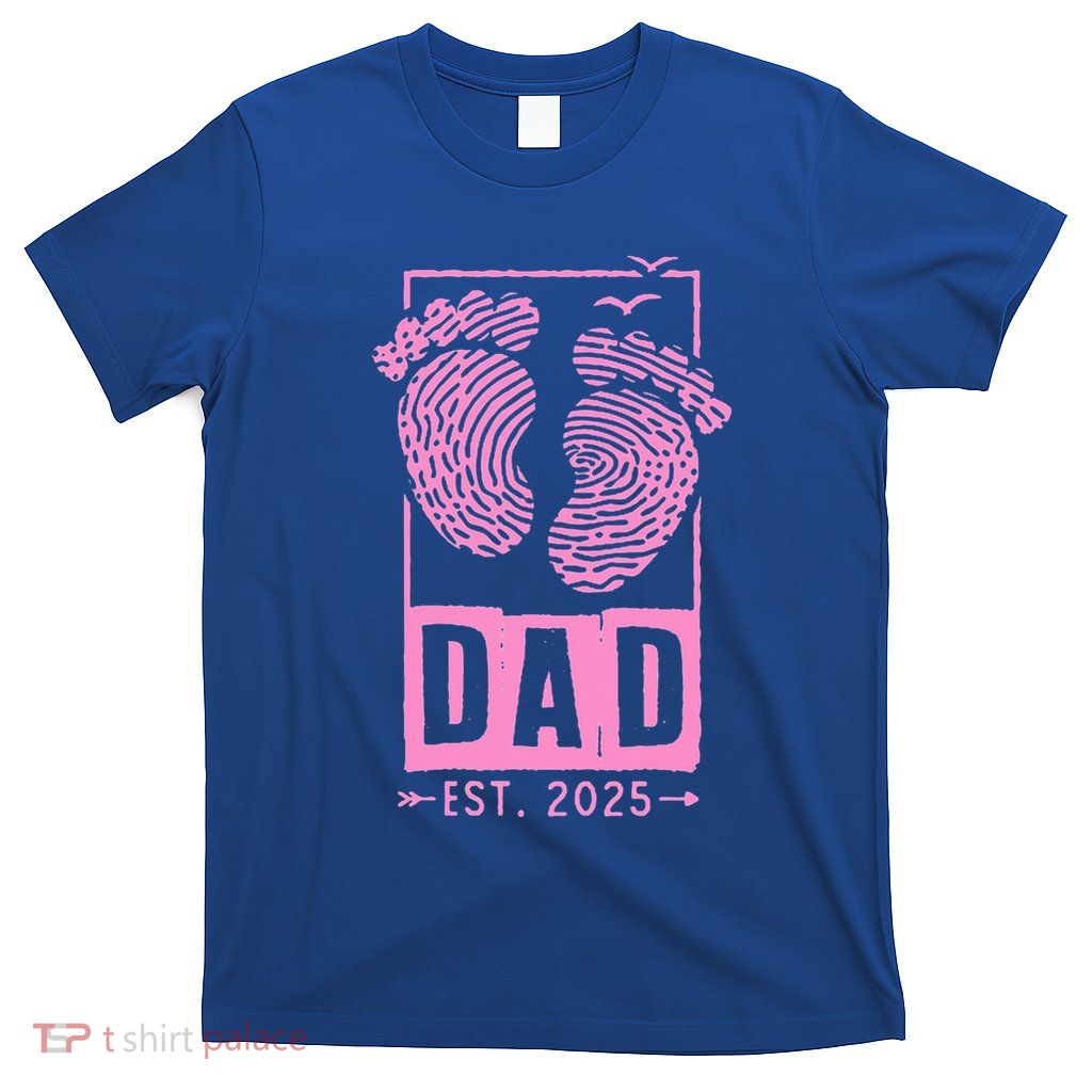 Dad Est 2025 Girl T-Shirt