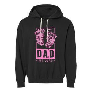 Dad Est 2025 Girl Logo Dad To Be Gifts For 1st Time Dad Garment-Dyed Fleece Hoodie