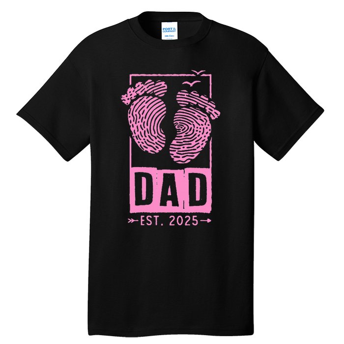 Dad Est 2025 Girl Logo Dad To Be Gifts For 1st Time Dad Tall T-Shirt