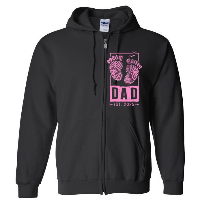 Dad Est 2025 Girl Logo Dad To Be Gifts For 1st Time Dad Full Zip Hoodie