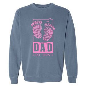 Dad Est 2025 Girl Logo Dad To Be Gifts For 1st Time Dad Garment-Dyed Sweatshirt