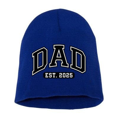 Dad Est 2025 Expect 2025 Father 2025 New Dad 2025 Gift Short Acrylic Beanie
