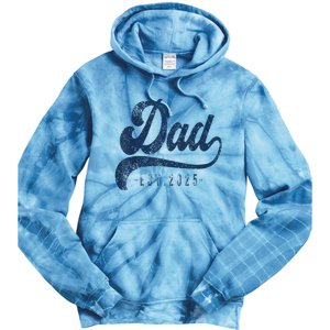 Dad Est 2025 Tie Dye Hoodie