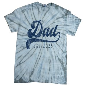 Dad Est 2025 Tie-Dye T-Shirt