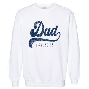 Dad Est 2025 Garment-Dyed Sweatshirt