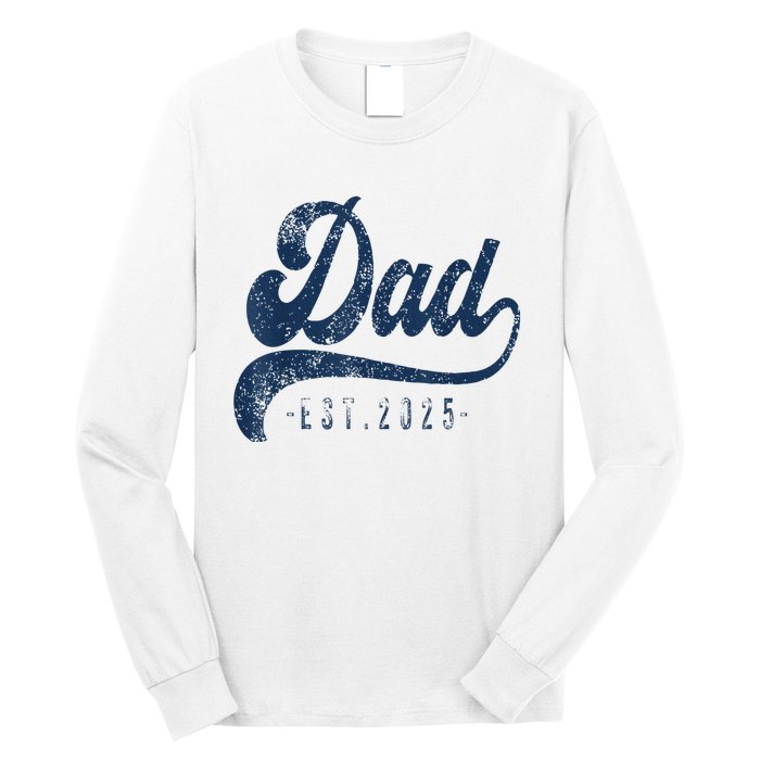 Dad Est 2025 Long Sleeve Shirt