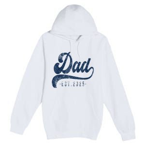 Dad Est 2025 Premium Pullover Hoodie