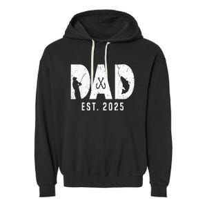 Dad Est 2025 Fishing Dad To Be New Baby Daddy FatherS Day Garment-Dyed Fleece Hoodie