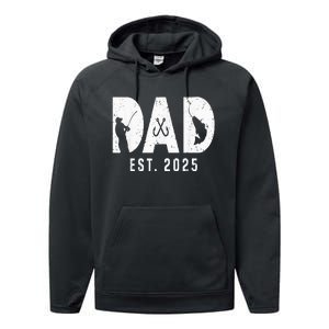 Dad Est 2025 Fishing Dad To Be New Baby Daddy FatherS Day Performance Fleece Hoodie