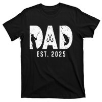 Dad Est 2025 Fishing Dad To Be New Baby Daddy FatherS Day T-Shirt