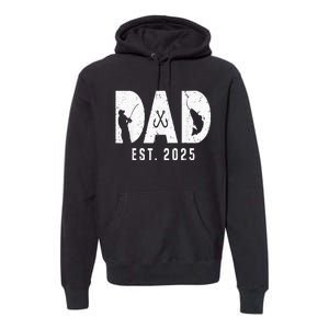 Dad Est 2025 Fishing Dad To Be New Baby Daddy FatherS Day Premium Hoodie