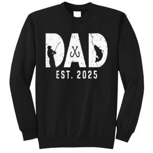 Dad Est 2025 Fishing Dad To Be New Baby Daddy FatherS Day Tall Sweatshirt