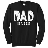 Dad Est 2025 Fishing Dad To Be New Baby Daddy FatherS Day Tall Sweatshirt