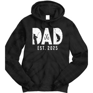 Dad Est 2025 Fishing Dad To Be New Baby Daddy FatherS Day Tie Dye Hoodie