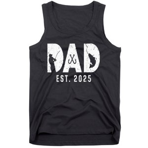 Dad Est 2025 Fishing Dad To Be New Baby Daddy FatherS Day Tank Top