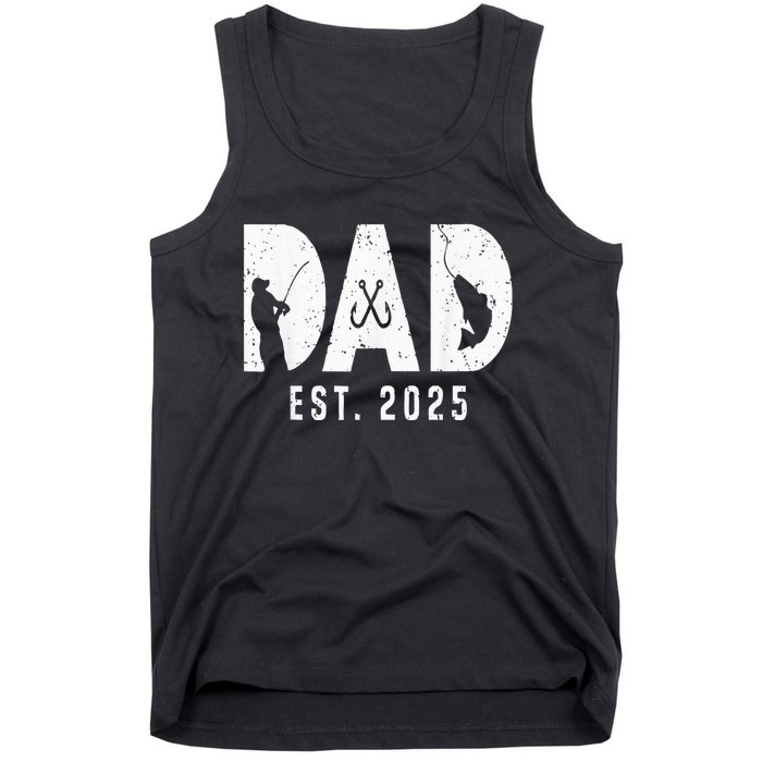 Dad Est 2025 Fishing Dad To Be New Baby Daddy FatherS Day Tank Top