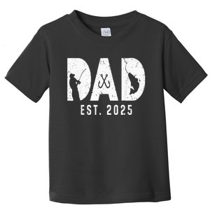 Dad Est 2025 Fishing Dad To Be New Baby Daddy FatherS Day Toddler T-Shirt