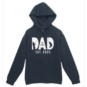 Dad Est 2025 Fishing Dad To Be New Baby Daddy FatherS Day Urban Pullover Hoodie