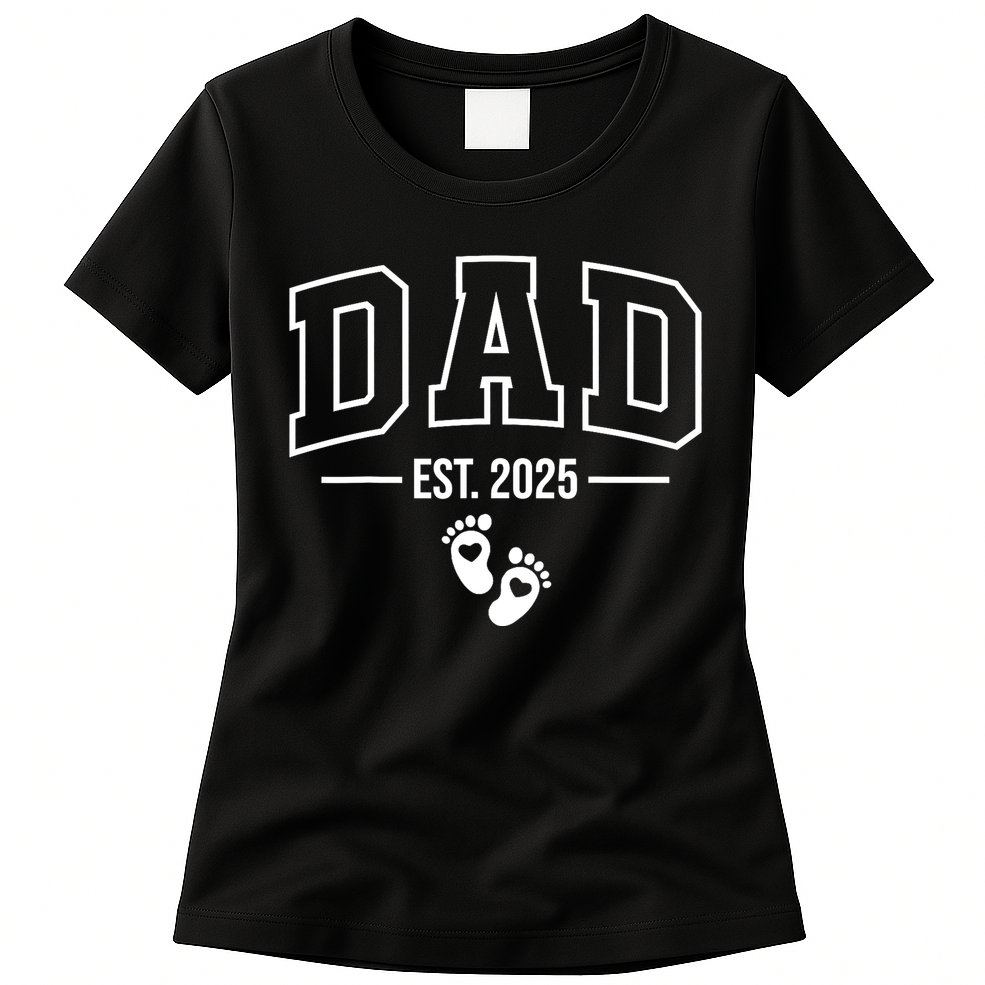 Dad Est 2025 Dad To Be Gifts New Daddy Womens T-Shirt