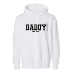 Daddy Est 2024 Promoted To Dad 2024 Pregnancy Announcement Garment-Dyed Fleece Hoodie