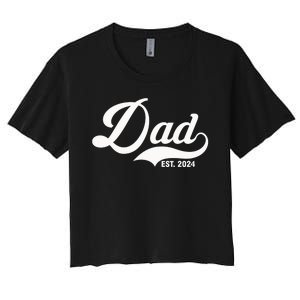 Dad Est. 2024 Women's Crop Top Tee