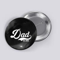 Dad Est. 2025 Button