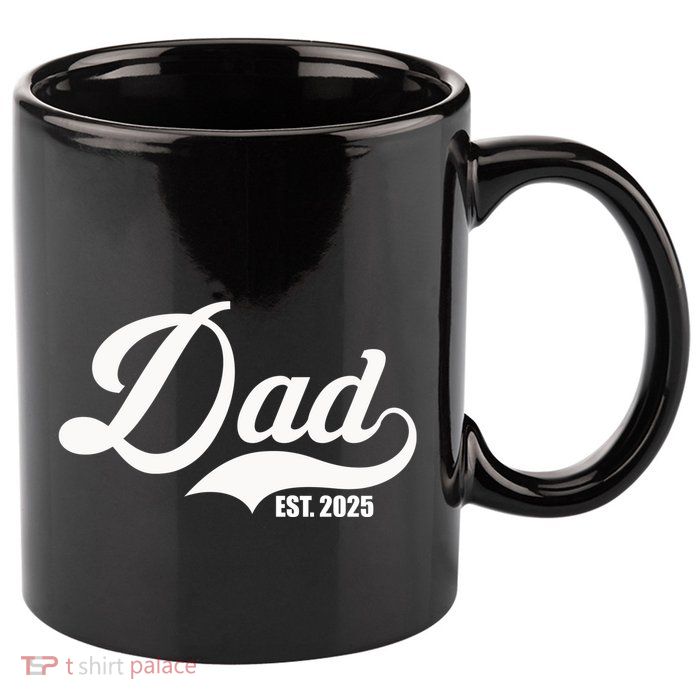 Dad Est. 2025 11oz C Handle Ceramic Mug