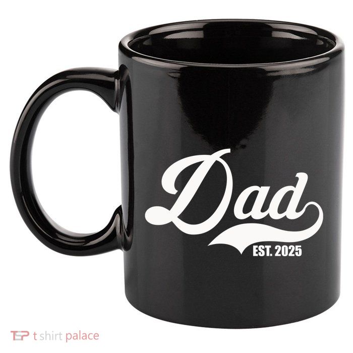 Dad Est. 2025 11oz C Handle Ceramic Mug