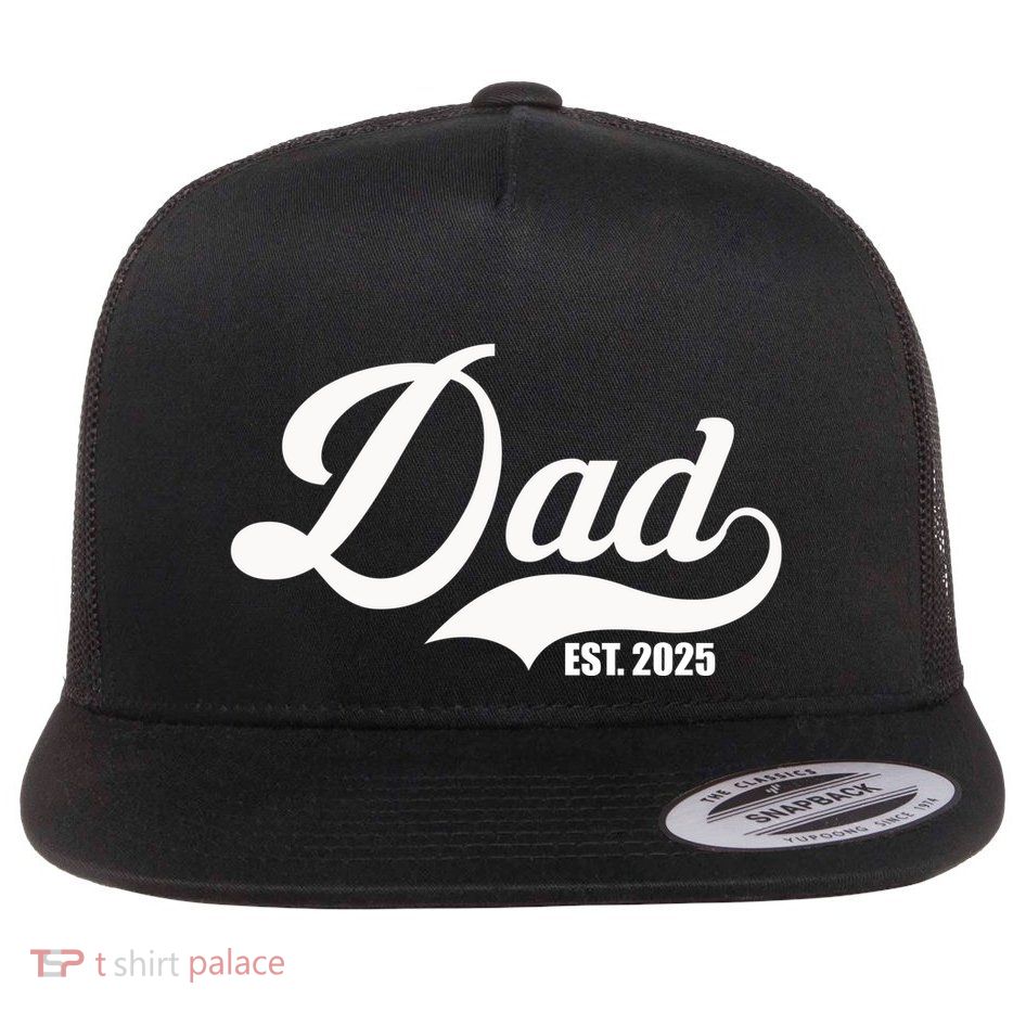 Dad Est. 2025 Flat Bill Trucker Hat