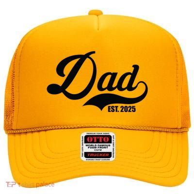 Dad Est. 2025 High Crown Mesh Back Trucker Hat