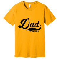 Dad Est. 2025 Premium T-Shirt